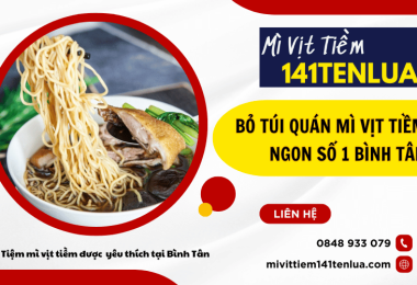 Bỏ túi quán mì vịt tiềm ngon số 1 Bình Tân
